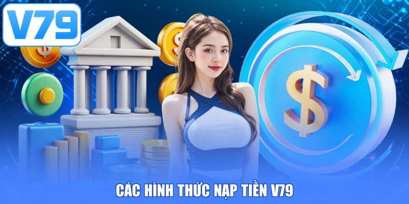 Các hình thức nạp tiền V79