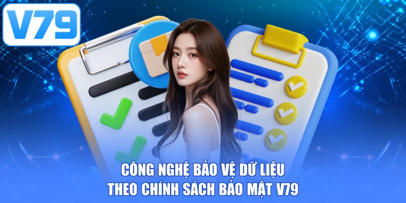 Công nghệ bảo vệ dữ liệu theo chính sách bảo mật V79